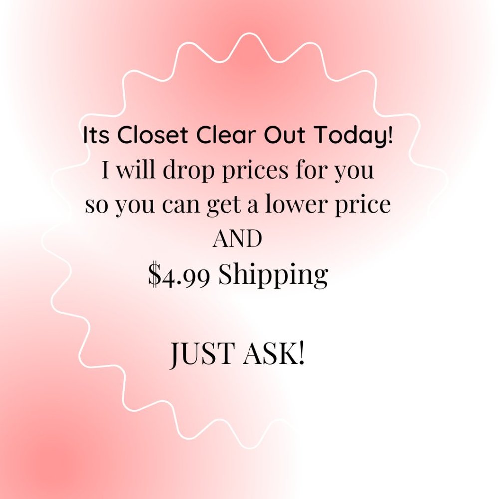 Its Closet Clear Out Today!! $